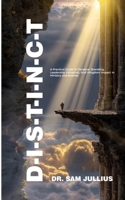 D-I-S-T-I-N-C-T: A Practical Guide To Personal Branding, Leadership Influence, And Kingdom Impact In Ministry And Business B0GWQ24LMQ Book Cover