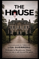 THE HOUSE B0GNJJSBK3 Book Cover