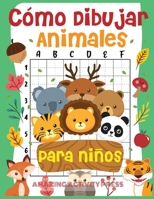 Cómo dibujar animales para niños: el divertido y sencillo libro de dibujo paso a paso para que los niños aprendan a dibujar todo tipo de animales (Cómo dibujar para niños y niñas) 1989626564 Book Cover