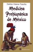 Medicina Prehispanica De Mexico/Prehispanic Medicine of Mexico 9683803148 Book Cover