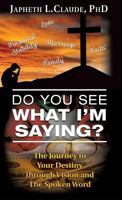 Do You See What I'm Saying? 1629520322 Book Cover