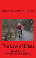 The Law of Bikes: Explaining the New Science for Happiness 1983910422 Book Cover