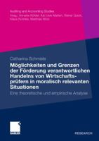 Moglichkeiten Und Grenzen Der Forderung Verantwortlichen Handelns Von Wirtschaftsprufern in Moralisch Relevanten Situationen: Eine Theoretische Und Empirische Analyse 383493335X Book Cover