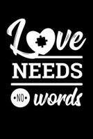 Love Needs No Words: Journal / Notebook / Diary Gift - 6x9 - 120 pages - White Lined Paper - Matte Cover 1673737382 Book Cover