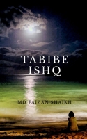 Tabibe ishq: Poetry B09PN6CD2W Book Cover