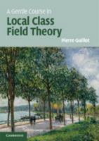 A Gentle Course in Local Class Field Theory 1108421776 Book Cover