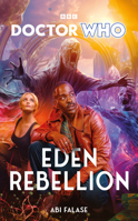 Doctor Who: Eden Rebellion 1785949195 Book Cover