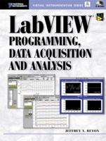 LabVIEW Programming, Data Acquisition and Analysis (Virtual Instrumentation) 0130303674 Book Cover