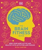 The Brain Fitness Book: Activities and Puzzles to Keep Your Mind Active and Healthy 074402837X Book Cover