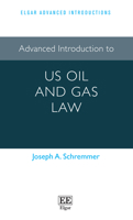 Advanced Introduction to US Oil and Gas Law (Elgar Advanced Introductions series) 1035324385 Book Cover