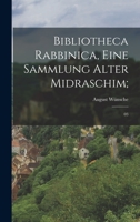 Bibliotheca Rabbinica, eine Sammlung alter Midraschim;: 03 1018157247 Book Cover