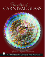 The Art of Carnival Glass (Schiffer Book for Collectors) 0764319639 Book Cover