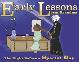 Early Lessons from Grandma: The Night Before a Special Day B0DQ6YJG4L Book Cover