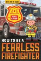 How to be a Fearless Firefighter (How to be Readers) 1785985752 Book Cover