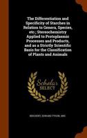 The differentiation and specificity of starches in relation to genera, species, etc.; stereochemistr 1016558430 Book Cover