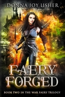 Faery Forged: Book Two in the War Faery Trilogy 0645304794 Book Cover