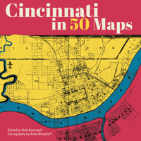 Cincinnati in 50 Maps 1540270017 Book Cover