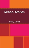 School Stories 1470055791 Book Cover