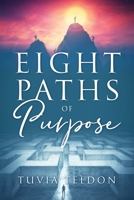Eight Paths of Purpose 1977215807 Book Cover