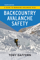 Backcountry Avalanche Safety: A Guide to Managing Avalanche Risk 177160235X Book Cover