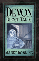 Devon Ghost Tales 0750985453 Book Cover