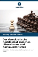 Der demokratische Rechtsstaat zwischen Liberalismus und Kommunitarismus 6209660800 Book Cover