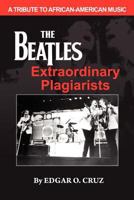 The Beatles Extraordinary Plagiarists 9719495405 Book Cover