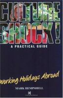 Working Holidays Abroad (Culture Shock! Practical Guides) 1558682929 Book Cover