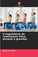 A importância da reabilitação física durante a gravidez (Portuguese Edition) 6208844479 Book Cover