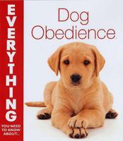 Dog Obedience (Everything You Need to Know About...) (Everything You Need to Know About...) 0715328395 Book Cover