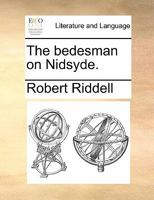 The bedesman on Nidsyde. 1170348467 Book Cover