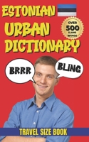 Estonian Urban Dictionary: Learn Estonian Slang, Understand Locals, and Sound Awesome (Urban Slang Dictionary) B0GP6Z9DH1 Book Cover