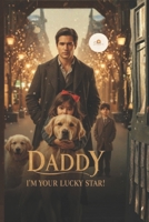 Daddy I'm Your Lucky Star! B0GKVFL7DK Book Cover