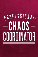 Professional Chaos Coordinator: Blank Lined Journal 1652179240 Book Cover