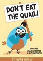 Don't Eat The Quail 0982066406 Book Cover