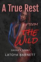 A True Rest from the Wild: Sasha's Story B0F9QJXHVL Book Cover