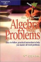 How to Solve Algebra Word Problems, 4/e (How to Solve Algebra Word Problems) 076891082X Book Cover