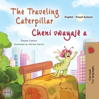 The Traveling Caterpillar (English Haitian Creole Bilingual Book for Kids) (English Haitian Creole Bilingual Collection) (Haitian Edition) 1525996835 Book Cover