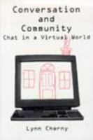 Conversation and Community: Chat in a Virtual World 1575861542 Book Cover