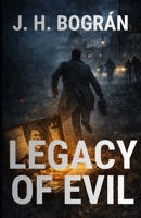 Legacy of Evil (The Falcon Chronicles) B0HJ1D46JC Book Cover