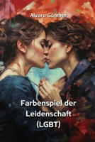 Farbenspiel der Leidenschaft (LGBT) (German Edition) 9618711404 Book Cover