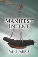 Manifest Intent: A legal thriller 1656177323 Book Cover