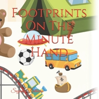 Footprints On The Minute Hand 0692585664 Book Cover