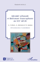 Identité séfarade et littérature francophone au XXe siècle: A. Cohen, A. Memmi et N. Kattan Déconstruction et assimilation (Espaces Littéraires) (French Edition) 234302443X Book Cover
