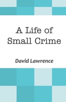 A LIFE OF SMALL CRIME 9390601967 Book Cover