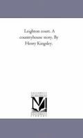 Leighton Court; a country-house story 1241373531 Book Cover