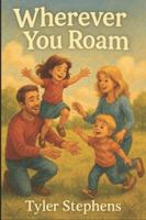 Wherever You Roam B0G44WDV2V Book Cover