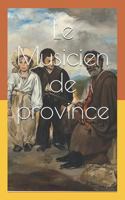 Le Musicien de province (French Edition) 3967870677 Book Cover