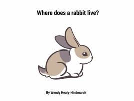 Where does a rabbit live? 0992371589 Book Cover