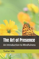 The Art of Presence: An Introduction to Mindfulness B0F3VJB6GY Book Cover